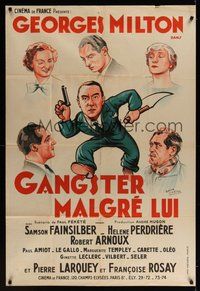 7h010 GANGSTER MALGRE LUI French 31x47 '35 artwork of Georges Milton & top cast by Roger Cartier!