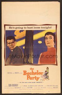 7h170 BACHELOR PARTY WC '57 Don Murray's gonna bust loose tonight with Carolyn Jones, Chayefsky