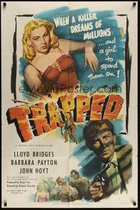 7m050 TRAPPED 1sh '49 Lloyd Bridges dreams of millions & spending it on sexy Barbara Payton!