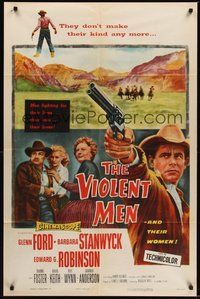 7r934 VIOLENT MEN 1sh '54 cool Glenn Ford w/revolver, Barbara Stanwyck, Edward G. Robinson!