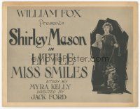 7s104 LITTLE MISS SMILES TC '22 early John Ford, Shirley Mason is poor but always happy!
