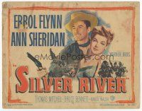 7s158 SILVER RIVER TC '48 Errol Flynn gambles for his life & sexiest Ann Sheridan!