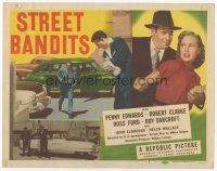 7s169 STREET BANDITS TC '51 Penny Edwards, Robert Clarke & Roy Barcroft in a crime thriller!