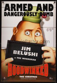 7x312 HOODWINKED teaser DS 1sh '05 Jim Belushi, armed & dangerously dumb!