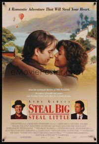 7x620 STEAL BIG STEAL LITTLE DS 1sh '95 Andy Garcia, Rachel Ticotin, it will steal your heart!
