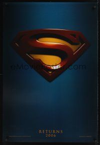 7x634 SUPERMAN RETURNS teaser DS 1sh '06 Bryan Singer, Brandon Routh, Kate Bosworth, Kevin Spacey!