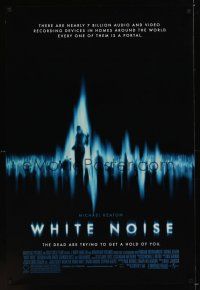 7x716 WHITE NOISE DS 1sh '05 Michael Keaton, the dead are trying to get a hold of you!
