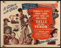 7z257 BELLE OF THE YUKON 1/2sh R53 Randolph Scott, sexy full-length Gypsy Rose Lee, Dinah Shore!