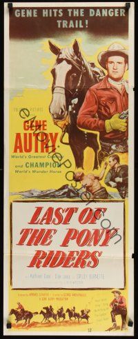 8a358 LAST OF THE PONY RIDERS insert '53 Gene Autry hits the danger trail w/his horse Champion!