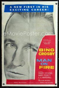 8e543 MAN ON FIRE 1sh '57 huge head shot of Bing Crosby, who wants to keep custody of his child!
