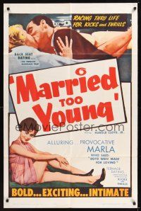 8e551 MARRIED TOO YOUNG 1sh '63 Ed Wood script, back seat dating, racing thru life for kicks!