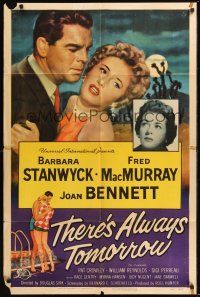 8e877 THERE'S ALWAYS TOMORROW 1sh '56 Fred MacMurray torn between Barbara Stanwyck & Joan Bennett!