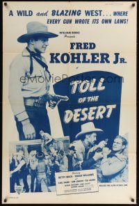 8e900 TOLL OF THE DESERT 1sh R47 Fred Kohler Jr, Betty Mack, Roger Williams in western action!