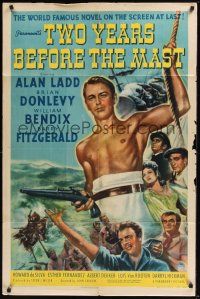 8e936 TWO YEARS BEFORE THE MAST style A 1sh '45 art of barechested Alan Ladd, Brian Donlevy, Bendix