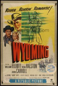 8e990 WYOMING 1sh '47 William 'Wild Bill' Elliott, Vera Ralston, Rough...Roarin'...Romantic!