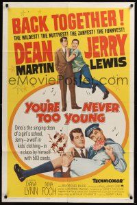 8e995 YOU'RE NEVER TOO YOUNG 1sh R64 great image of Dean Martin & wacky Jerry Lewis!