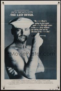 8k323 LAST DETAIL style A 1sh '73 Hal Ashby, c/u of foul-mouthed Navy sailor Jack Nicholson!
