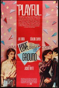 8k356 LOVE ON THE GROUND arthouse 1sh '84 Jacques Rivette directed, Jane Birkin, Geraldine Chaplin!
