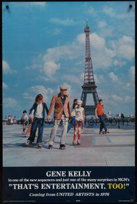 8k601 THAT'S ENTERTAINMENT PART 2 advance 1sh '75 Gene Kelly rollerskates with kids in France!