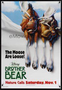 8m113 BROTHER BEAR teaser DS 1sh '03 Disney Pacific Northwest animal cartoon, the moose are loose!