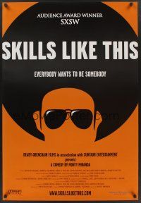 8m601 SKILLS LIKE THIS 1sh '07 cool art design, everybody wants to be somebody!
