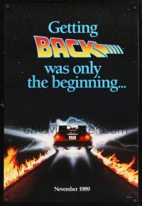 8z045 BACK TO THE FUTURE II teaser 1sh '89 getting back was only the beginning, Delorean!