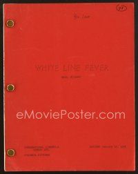 9a245 WHITE LINE FEVER revised draft script January 15, 1975, screenplay by Friedman & Kaplan!