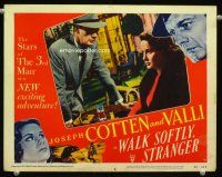 9b749 WALK SOFTLY STRANGER LC #4 '50 Joseph Cotten & Valli from The Third Man in a new adventure!