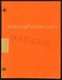 9d266 SKATEBOARD revised final draft script January 25, 1977, screenplay by Richard Wolf & Gage!