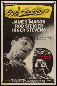 9e294 CRY TERROR 1sh '58 James Mason, Rod Steiger, Inger Stevens, noir, an experience in suspense!