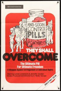 9e890 THEY SHALL OVERCOME 1sh '74 ultimate anti-social control pills for ultimate freedom!