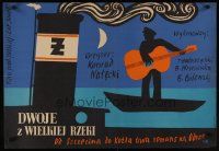 9h348 TWO FROM THE BIG RIVER Polish 23x33 '58 Nalecki, Stachurski art of man on boat w/guitar!