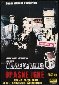 9h574 HOUSE OF GAMES Yugoslavian '89 David Mamet, Lindsay Crouse, human nature is a sucker bet!