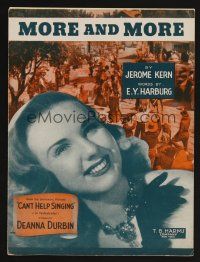 9p286 CAN'T HELP SINGING sheet music '44 pretty Deanna Durbin, More And More!