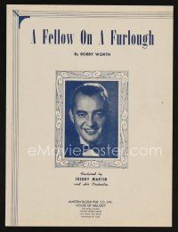 9p317 FELLOW ON A FURLOUGH sheet music '43 Bobby Worth, cool Freddy Martin portrait!