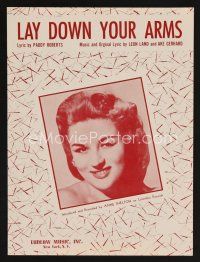 9p383 LAY DOWN YOUR ARMS sheet music '56 Land, Gerhard & Paddy Roberts, Anne Shelton portrait!