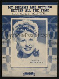 9p414 MY DREAMS ARE GETTING BETTER ALL THE TIME sheet music '44 cool portrait of Marion Hutton!
