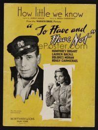 9p515 TO HAVE & HAVE NOT sheet music '44 Humphrey Bogart, sexy Lauren Bacall, How Little We Know!