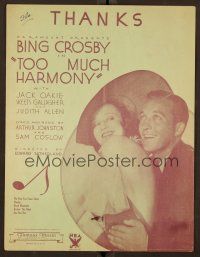 9p518 TOO MUCH HARMONY sheet music '33 romantic close up of Bing Crosby & Judith Allen, Thanks!