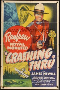 1a190 CRASHING THRU 1sh '39 James Newill as Renfrew of the Royal Mounted!