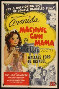 1a583 MACHINE GUN MAMA 1sh '44 El Brendel, Wallace Ford, art of sexy Armida blazing away!