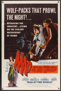 1a585 MAD AT THE WORLD 1sh '55 art of sexy bad girl & teen hoodlums terrorizing the innocent!