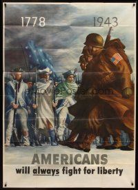 1h016 AMERICANS WILL ALWAYS FIGHT FOR LIBERTY 40x56 WWII war poster '43 art of 1778 soldiers w/G.I.s