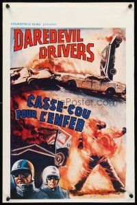 1r631 DAREDEVIL DRIVERS Belgian '77 wild artwork of violent car crash, man on fire!