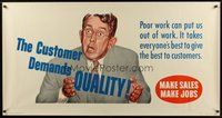 1s294 CUSTOMER DEMANDS QUALITY special 28x54 motivational poster '54 poor work can put us out of work!