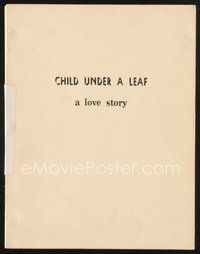 1t219 CHILD UNDER A LEAF script '74 A Love Story, screenplay by George Bloomfield!