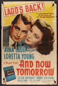 1w038 AND NOW TOMORROW style A 1sh '44 great headshot of Dr. Alan Ladd, plus pretty Loretta Young!