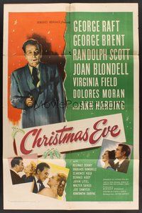 1w182 CHRISTMAS EVE 1sh '47 George Raft w/gun, George Brent, Randolph Scott, Joan Blondell!