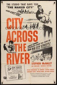 1w184 CITY ACROSS THE RIVER military 1sh R60s Amboy Dukes, Stephen McNally, Sue England!