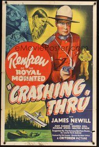 1w201 CRASHING THRU 1sh '39 James Newill as Renfrew of the Royal Mounted!